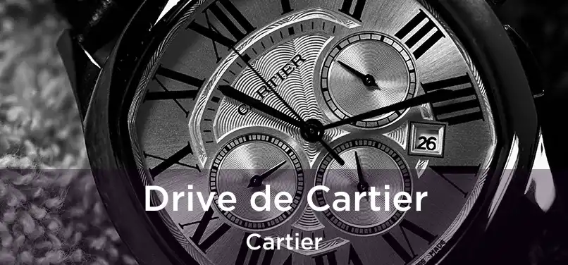 Drive de Cartier Cartier