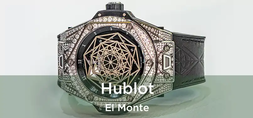 Hublot El Monte