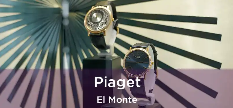 Piaget El Monte