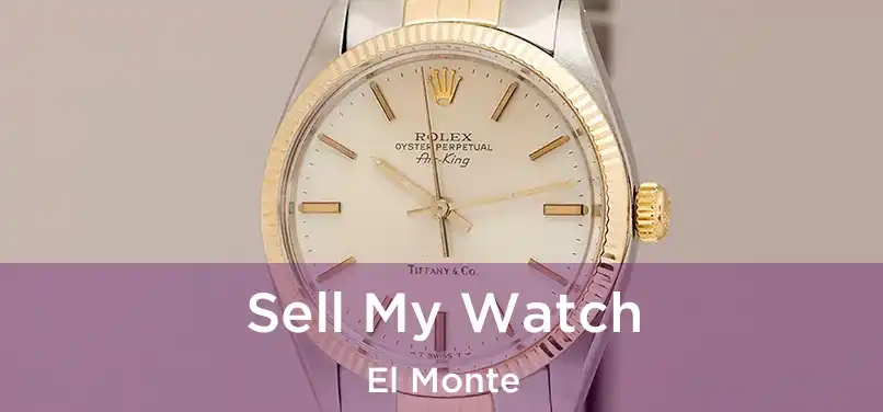 Sell My Watch El Monte