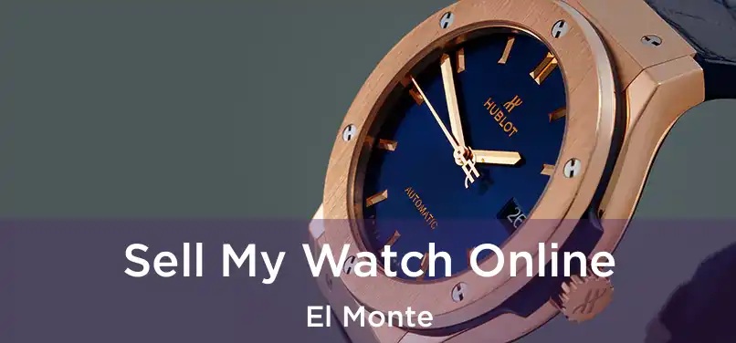 Sell My Watch Online El Monte