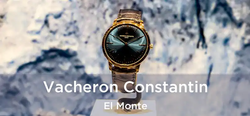 Vacheron Constantin El Monte