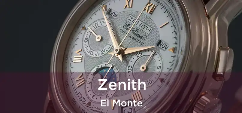 Zenith El Monte